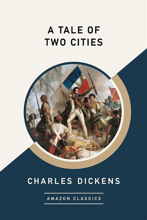 A Tale of Two Cities (AmazonClassics Edition) Kindle Edition.